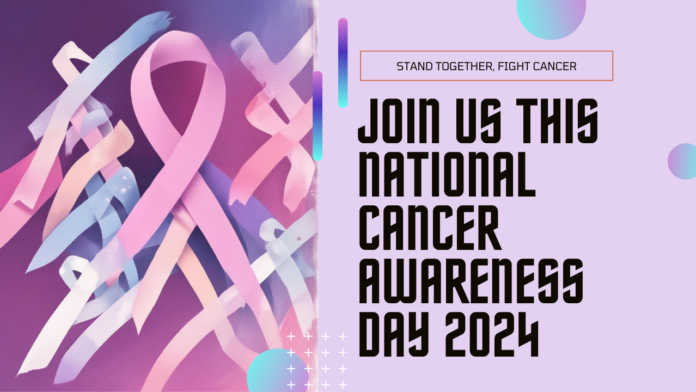 National Cancer Awareness Day 2024